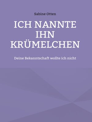 cover image of Ich nannte ihn Krümelchen